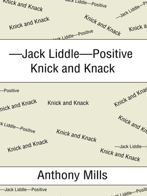 cover image of —Jack Liddle—Positive Knick and Knack